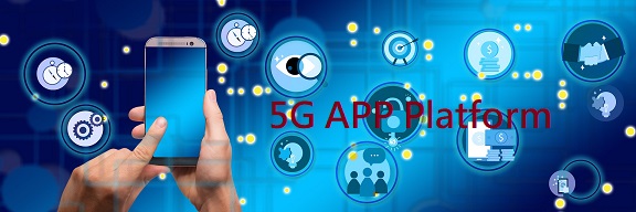 5G APP Platform